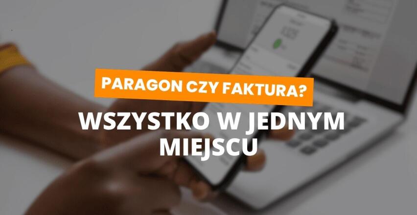 Paragon fiskalnej czy faktura? Jak program do faktur ułatwia zarządzanie sprzedażą detaliczną